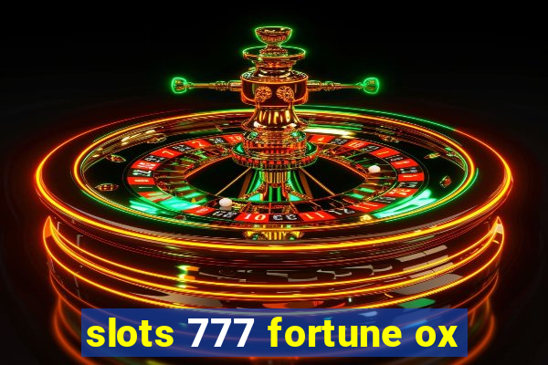 slots 777 fortune ox