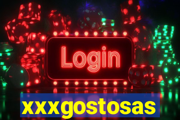 xxxgostosas