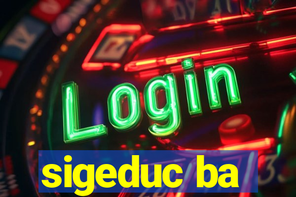 sigeduc ba