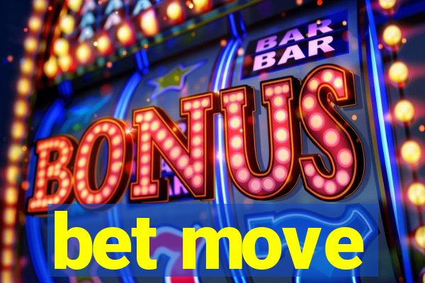 bet move