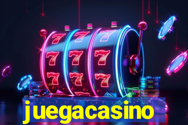 juegacasino