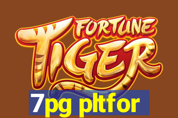 7pg pltfor