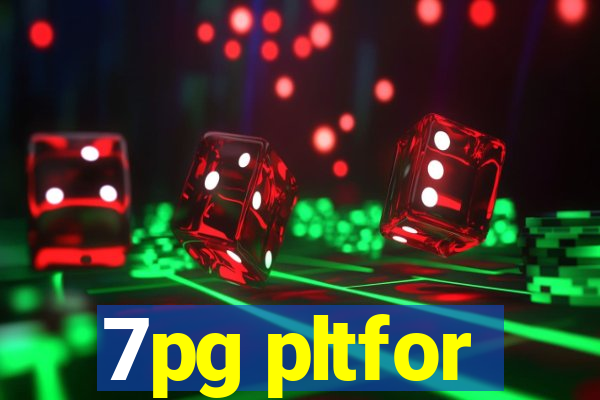 7pg pltfor