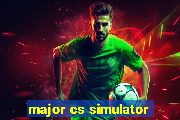 major cs simulator