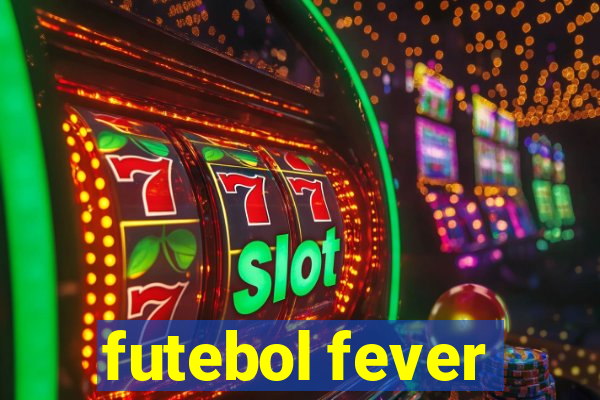 futebol fever