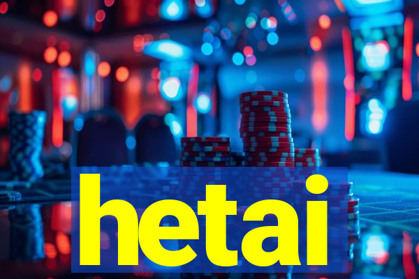 hetai