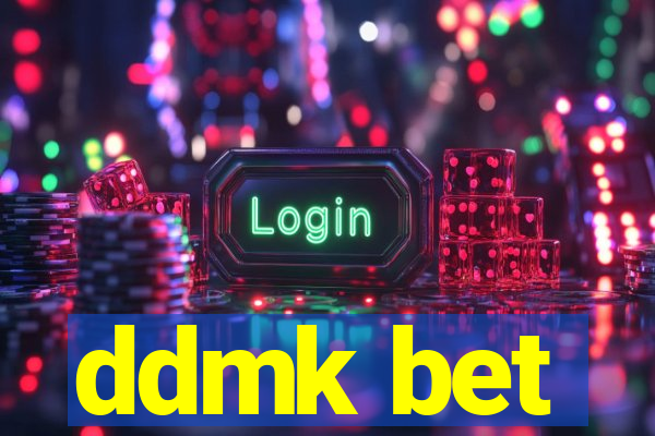 ddmk bet