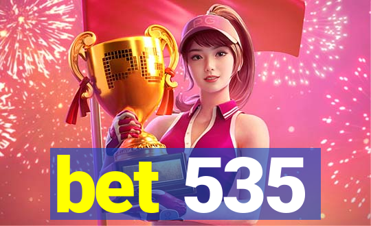 bet 535