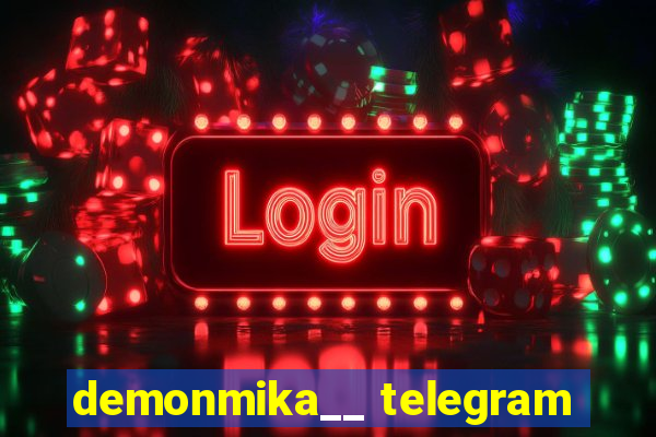 demonmika__ telegram