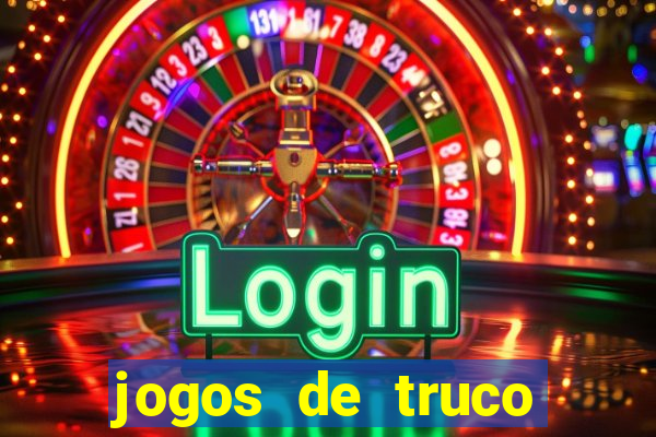 jogos de truco valendo dinheiro