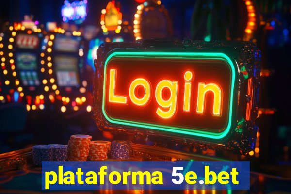 plataforma 5e.bet