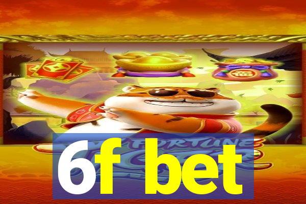 6f bet