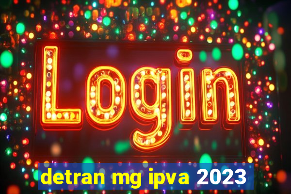 detran mg ipva 2023