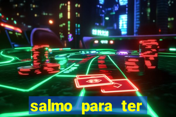 salmo para ter sorte em tudo