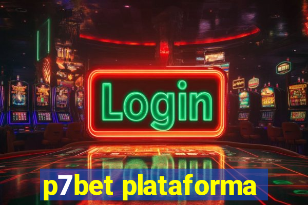 p7bet plataforma