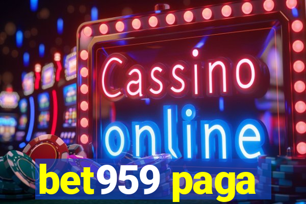 bet959 paga