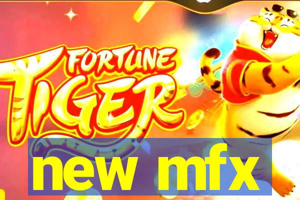 new mfx