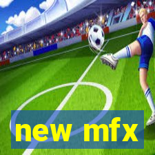 new mfx