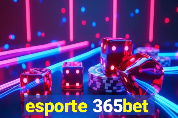 esporte 365bet