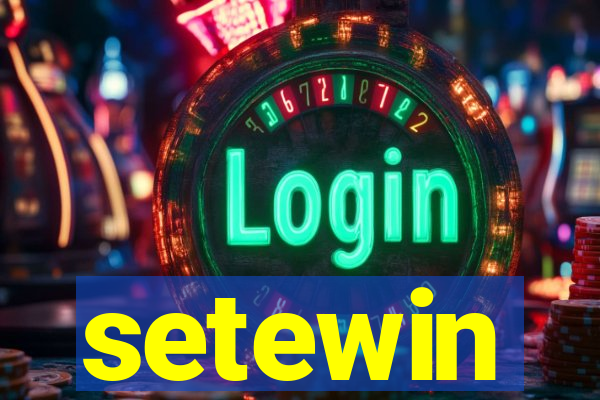 setewin
