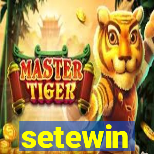 setewin
