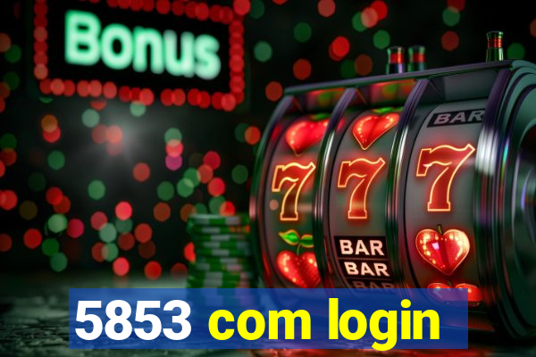 5853 com login
