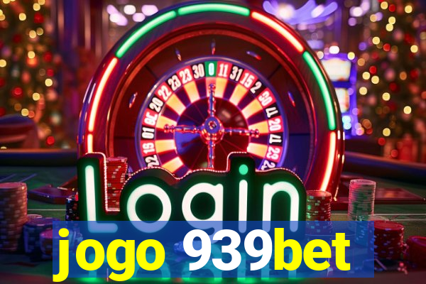 jogo 939bet