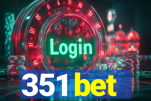 351 bet
