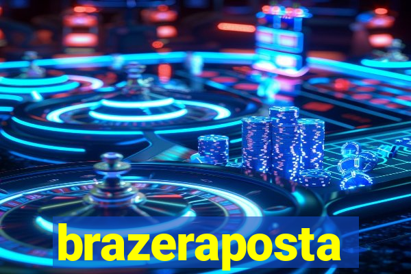 brazeraposta
