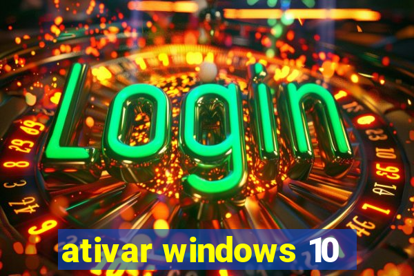 ativar windows 10