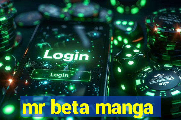 mr beta manga