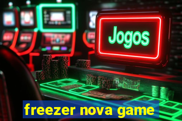 freezer nova game