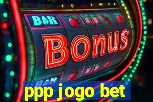 ppp jogo bet