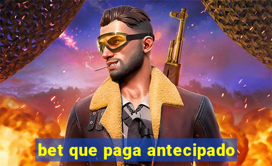 bet que paga antecipado