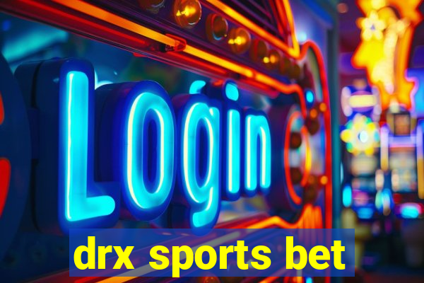 drx sports bet