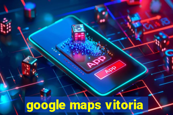 google maps vitoria
