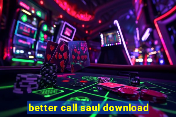 better call saul download
