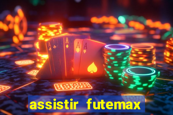 assistir futemax real madrid