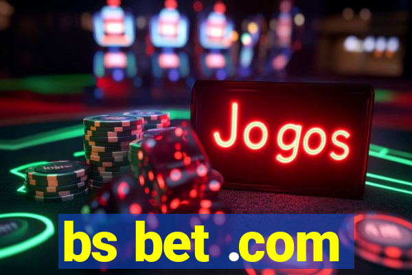 bs bet .com