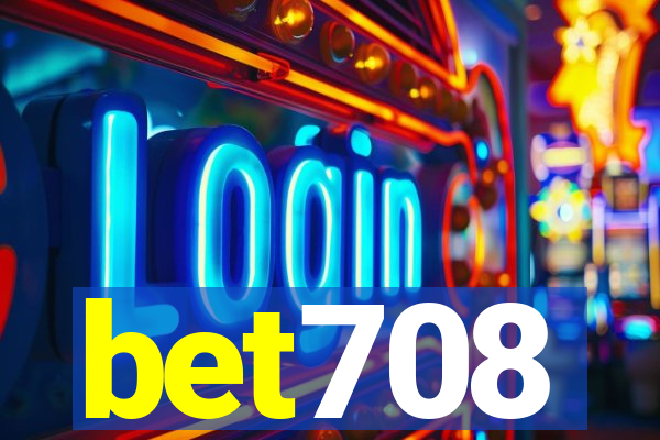 bet708