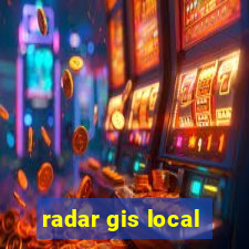 radar gis local