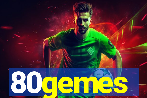 80gemes