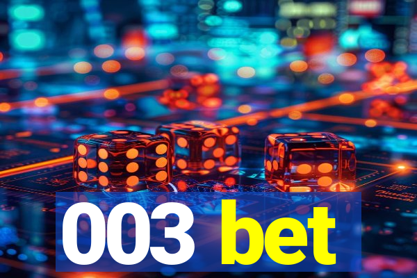 003 bet