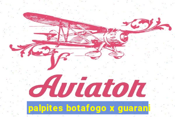 palpites botafogo x guarani