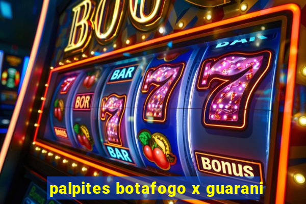 palpites botafogo x guarani