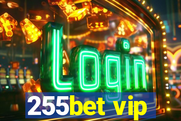 255bet vip