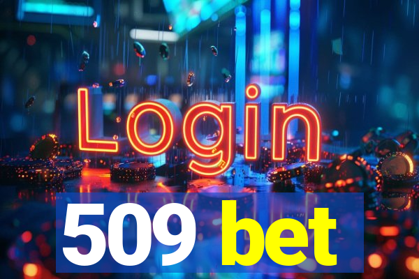 509 bet