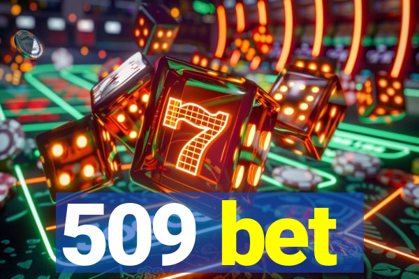 509 bet