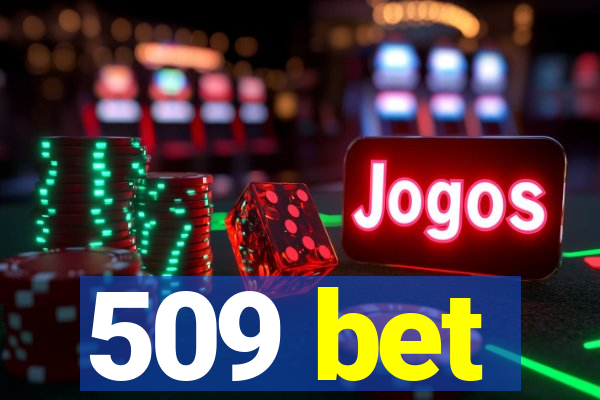 509 bet