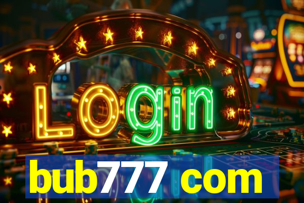 bub777 com